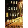 She Shall Have Murder