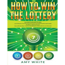 How to Win the Lottery: 2 Books in 1 with How to Win the Lottery and Law of Attraction - 16 Most Important Secrets to Manifest Your Millions,