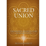The Sacred Union: The Hidden Architecture of Human Love