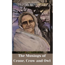 The Musings of Crone, Crow and Owl