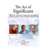 The Art of Significant Relationships