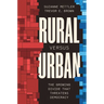 Rural Versus Urban: The Growing Divide That Threatens Democracy