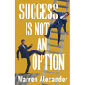 Success Is Not An Option