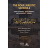 The Four Juristic Schools: Their Founders, Development, Methodology & Legacy