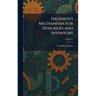 Ingenious Mechanisms for Designers and Inventors