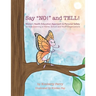 Say "NO!" and TELL!: Maisie's Health Education Approach to Personal Safety for Kids Learning at Home, School and Youth Organizations