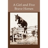 A girl and Five Brave Horses