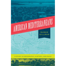 American Mediterraneans: A Study in Geography, History, and Race