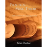 Practical Music Theory: A Guide to Music as Art, Language, and Life