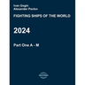 Fighting ships of the world 2024. Part One. A - M.