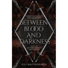 Between Blood And Darkness