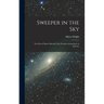 Sweeper in the Sky; the Life of Maria Mitchell, First Woman Astronomer in America