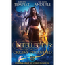 Intellectus: Origins Discovered: Chronicles of an Urban Elemental Book 5