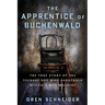 The Apprentice of Buchenwald: The True Story of the Teenage Boy Who Sabotaged Hitler's War Machine