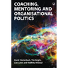 Managing Organisational Politics: How coaches and mentors can help