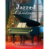 Jazzed about Christmas: 18 Christmas Songs in the Key of C Major for Early Intermediate Piano Students