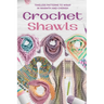 Crochet Shawls: Timeless Patterns to Wrap in Warmth and Cherish