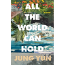 All the World Can Hold