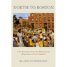 North to Boston: Life Histories from the Black Great Migration in New England