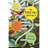 The Social Instinct: How Cooperation Shaped the World