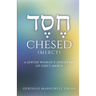 Chesed: A Jewish Woman's Discovery of God's Mercy