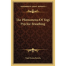 The Phenomena Of Yogi Psychic Breathing