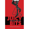 Juicy Bits: Erotic Stories of BDSM, Fetish & Kink