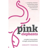Pink Elephants: A mother's story of faith, strength and perseverance