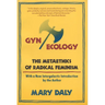 Gyn/Ecology: The Metaethics of Radical Feminism