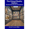 The Virtual Reality Gallery: Transforming the Art of Exhibition