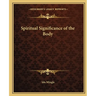 Spiritual Significance of the Body