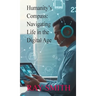 Humanity's Compass: Navigating Life in the Digital Age