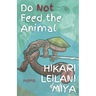 Do Not Feed the Animal