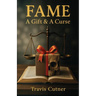 Fame: A Gift & A Curse