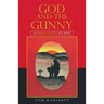 God and the Gunny: A Marine'S Faith Journey