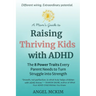 A Mom's Guide to Raising Thriving Kids with ADHD: The 8 Power Traits Every Parent Needs to Turn Struggle into Strength