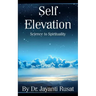 Self Elevation: Science to Spirituality