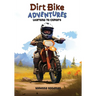 Dirt Bike Adventures - Learning To Explore