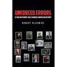 Unforced Errors: 15 Bad Decisions That Changed American History