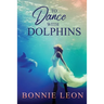 To Dance with Dolphins