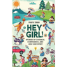 Hey Girl!: Stories of Courage, Confidence, and Self-Discovery