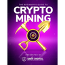 The Beginner's Guide To Crypto Mining