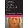 Tammy Duvall, Husband Killer