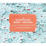 The Illustrated Book of Sayings: Curious Expressions from Around the World