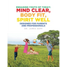 Engaging Youth of Today: Mind Clear, Body Fit, Spirit Well: Designed for Parents and Professionals