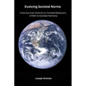 Evolving Societal Norms: From Survival Instincts to Civilized Behaviors: A Path to Societal Harmony