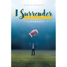 I Surrender
