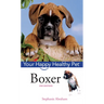 Boxer: Your Happy Healthy Pet [With DVD]