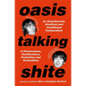 Oasis Talking Shite