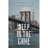 Deep in the Game